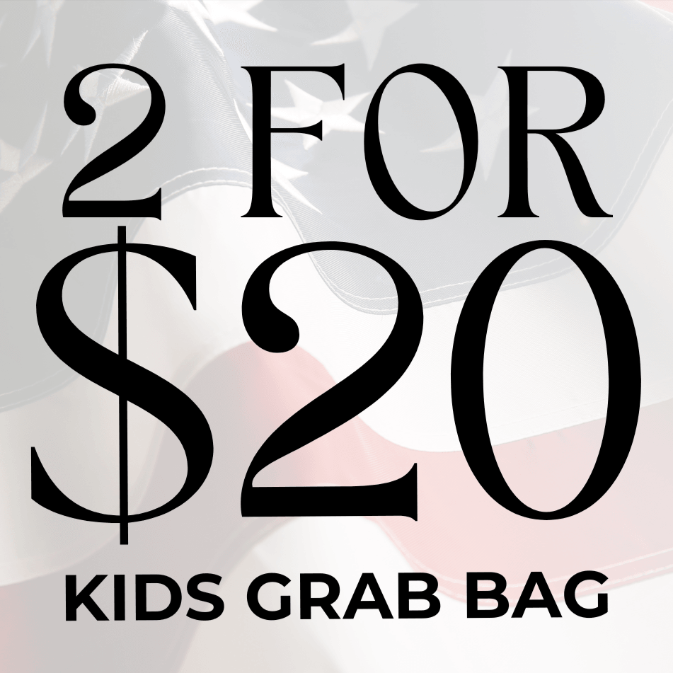 ‘2 FOR $20’ KIDS GRAB BAG