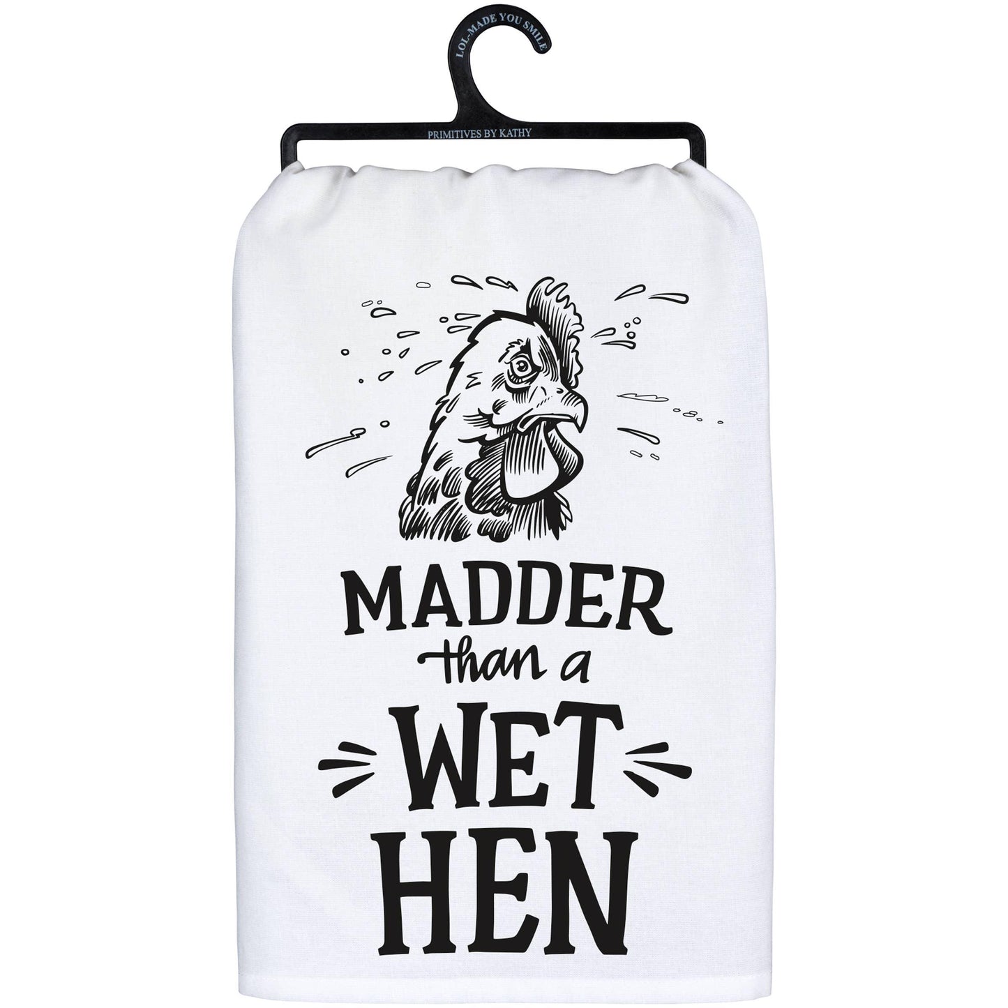 'Madder Than A Wet Hen' Kitchen Towel - American Farm Company