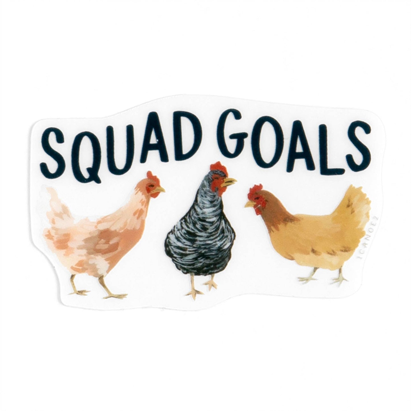 'Squad Goals' Clear Chicken Sticker