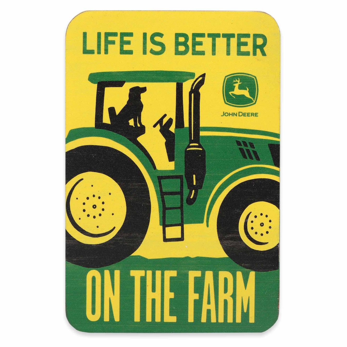 John Deere 'Life Is Better On the Farm' Wood Magnet