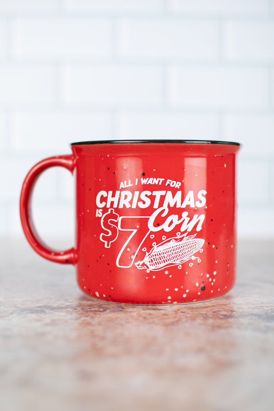 ‘All I Want For Christmas is $7 Corn' Ceramic Mug
