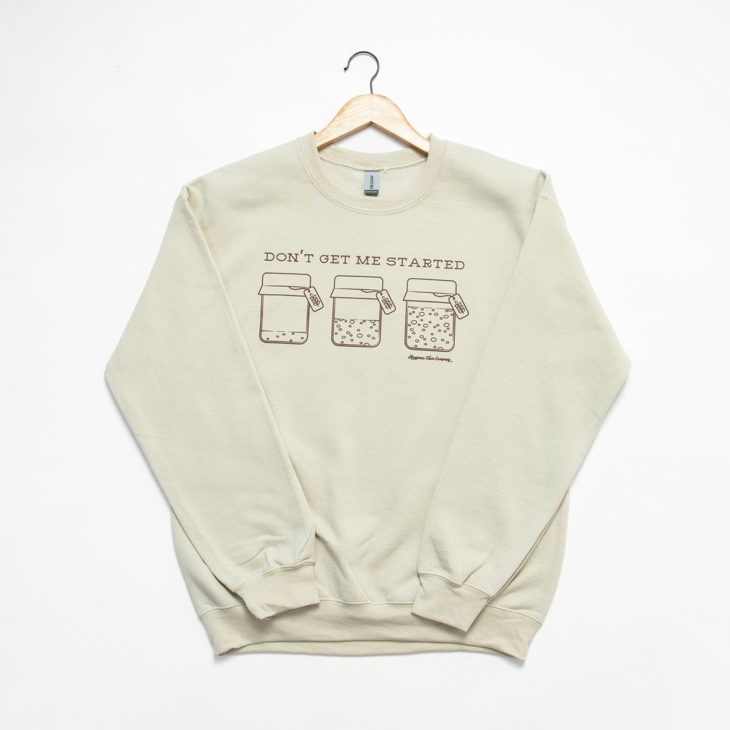 'Don't Get Me Started' Sourdough Crewneck - American Farm Company