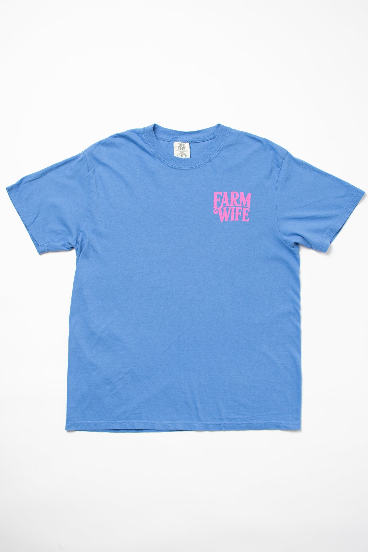 'Farm Wife - He Farms. I Do Everything Else.' Tee