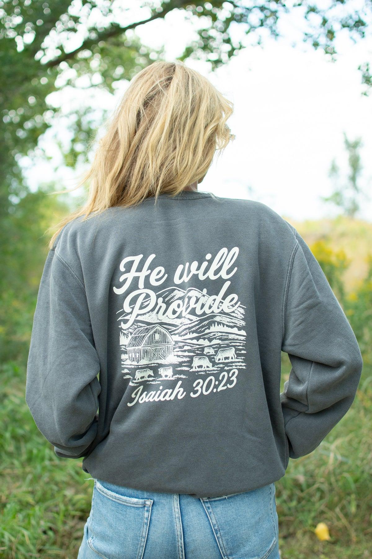 'He Will Provide' Isaiah 30:23 Charcoal Crewneck