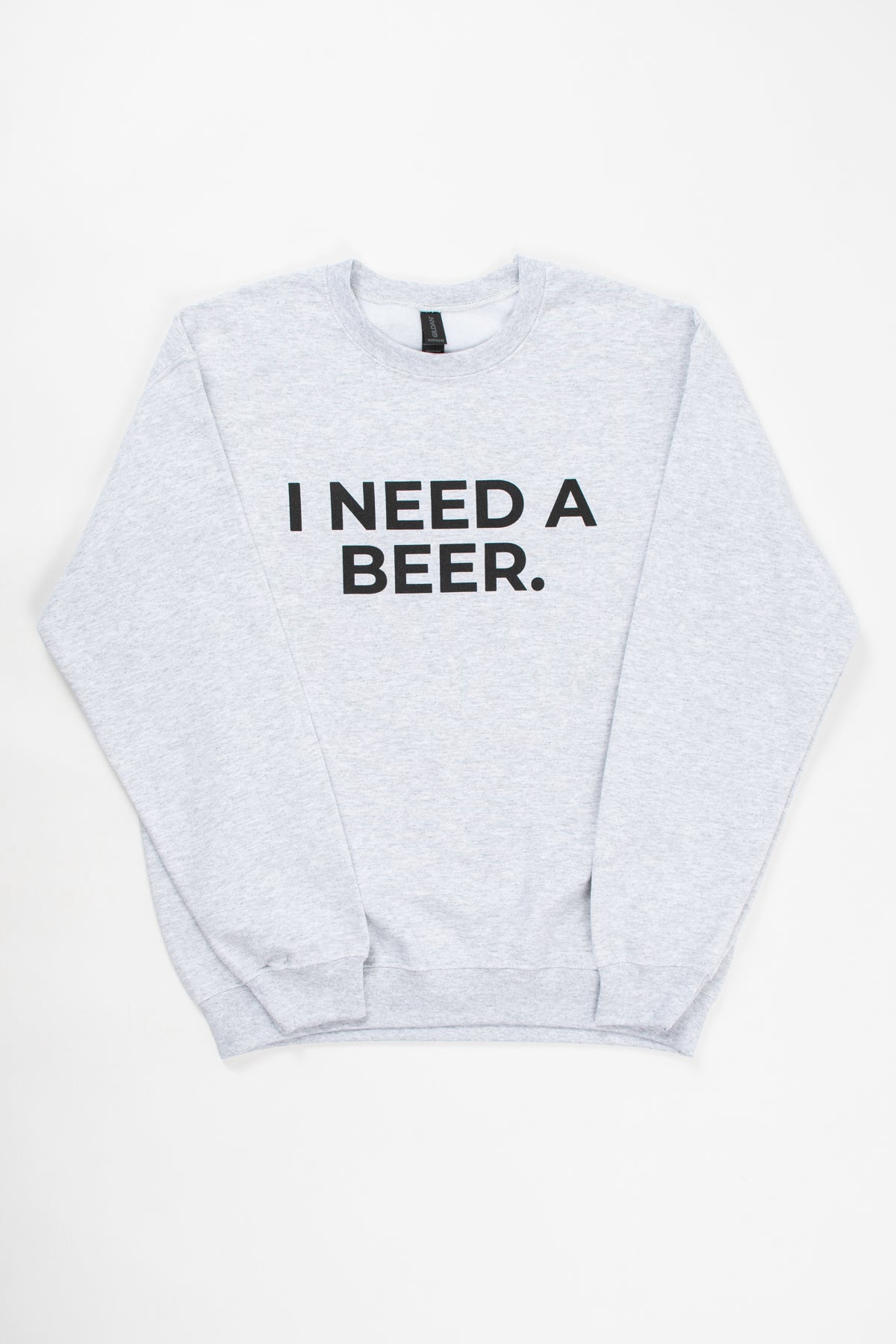 'I Need A Beer.' Ash Crewneck