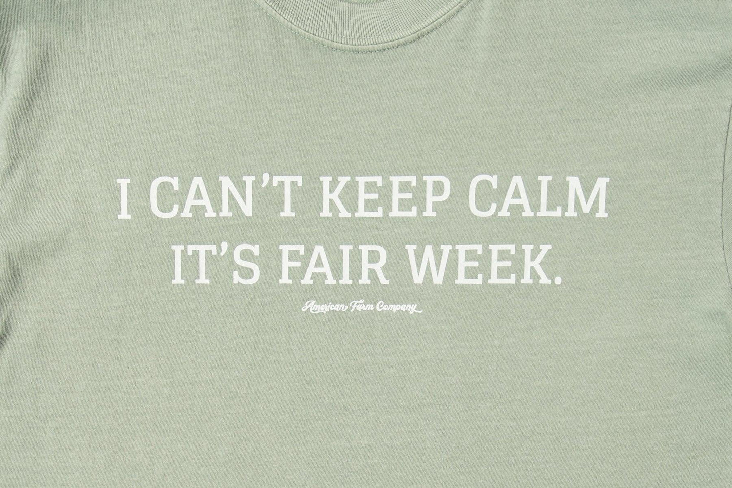 'I Can't Keep Calm It's Fair Week.' Tee