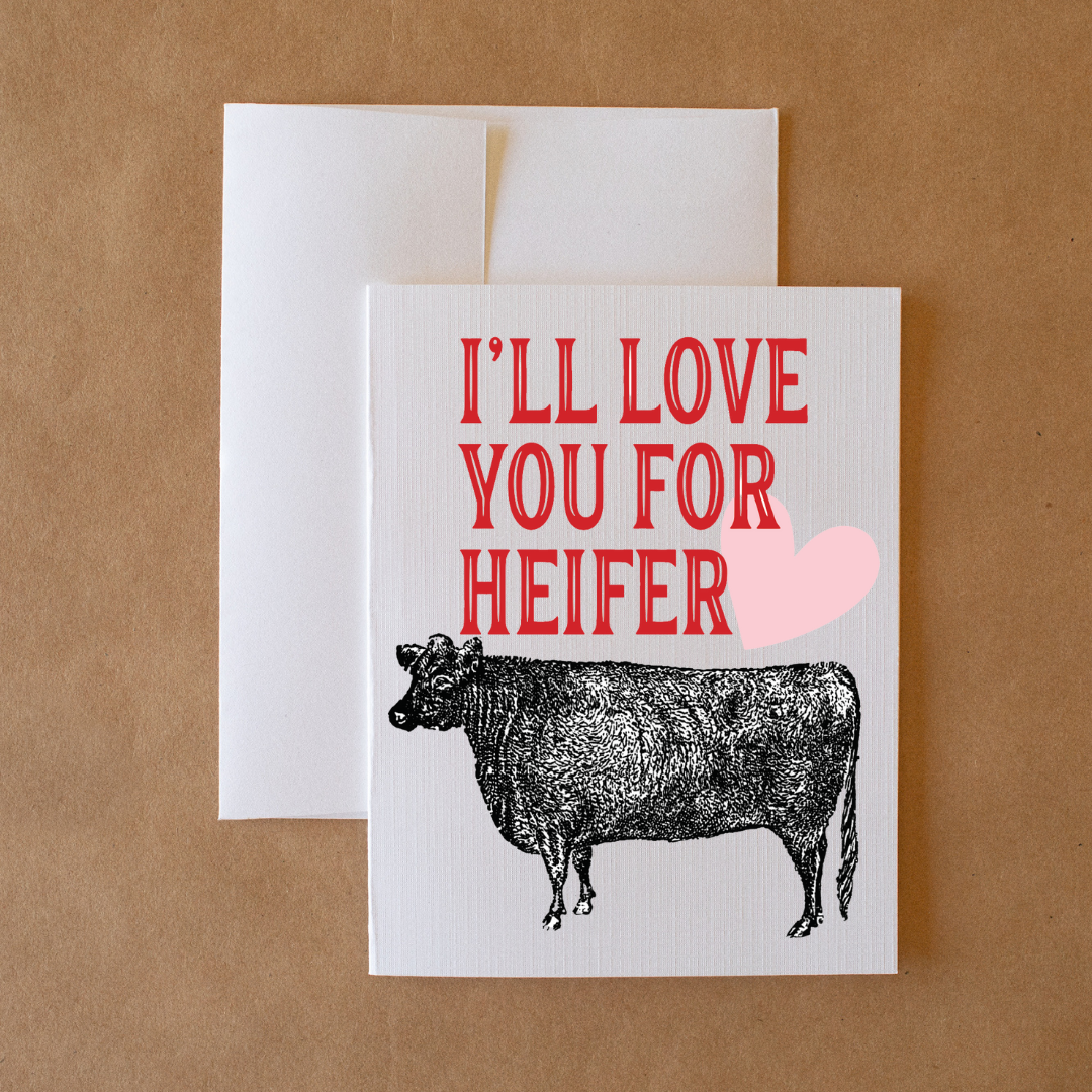 I'll Love You For Heifer - Greeting Card