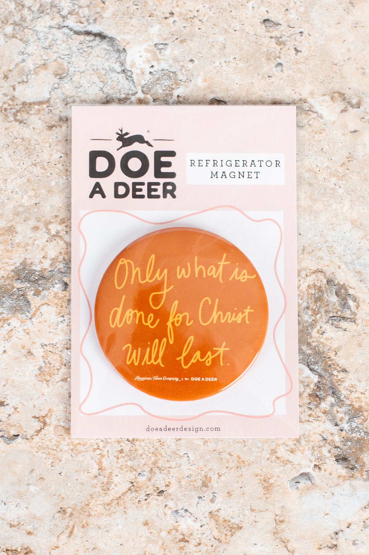 'Only what is done for Christ will last' Refrigerator Magnet