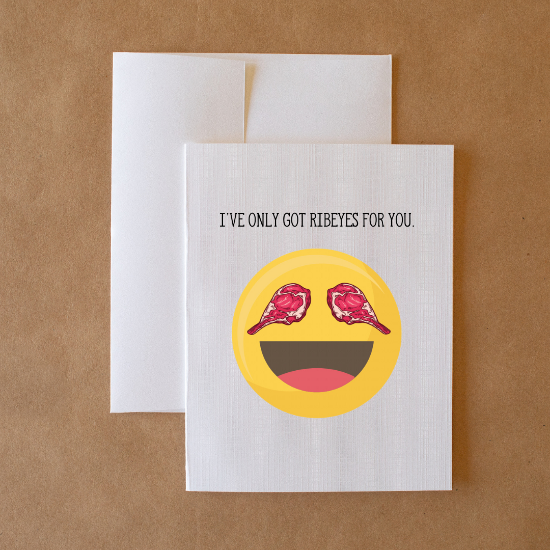 Ribeyes For You - Greeting Card