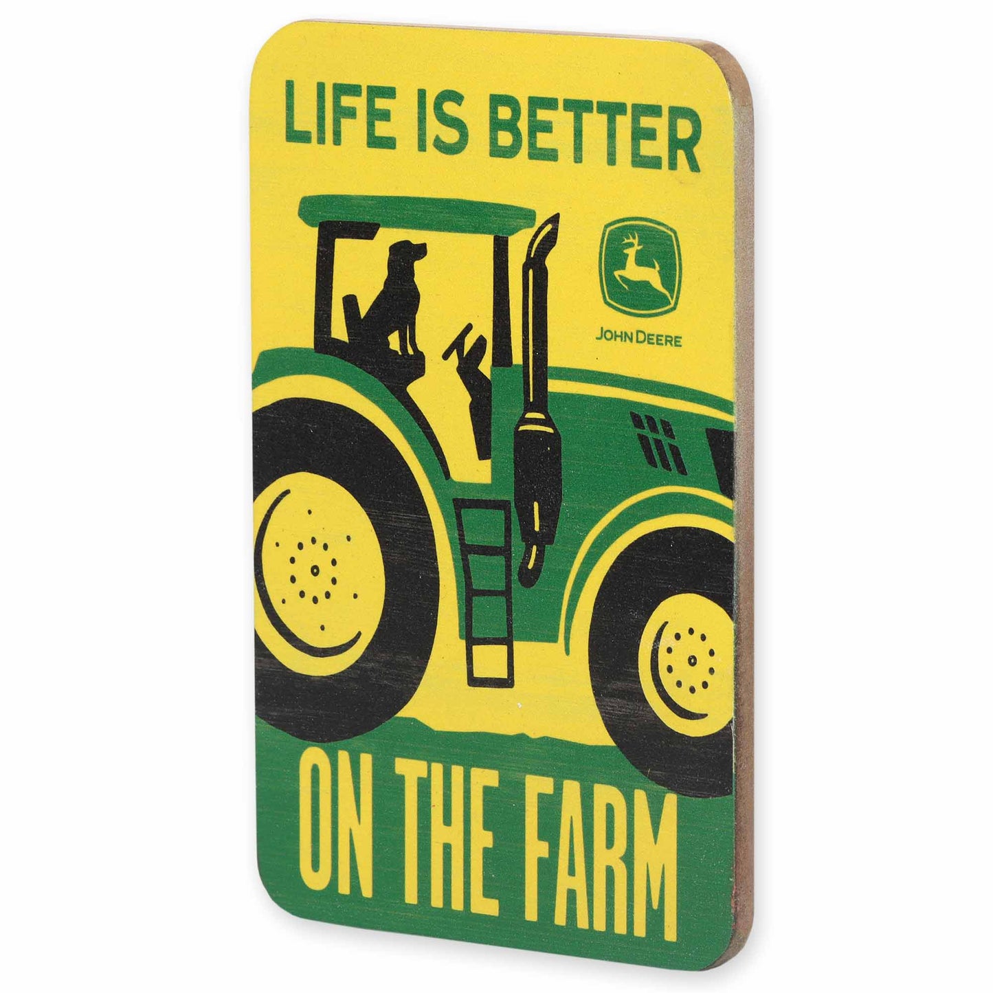 John Deere 'Life Is Better On the Farm' Wood Magnet