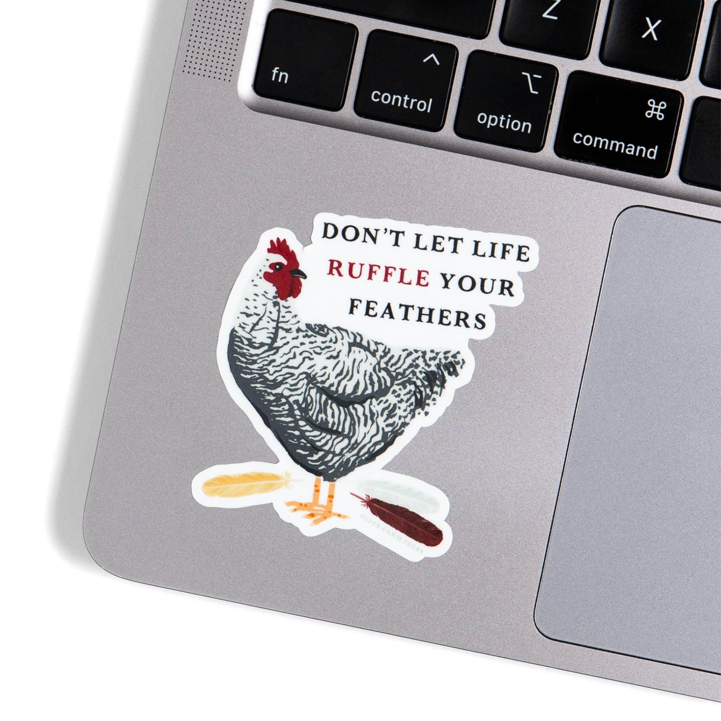 Don't Let Life Ruffle Your Feathers Chicken Decal Sticker