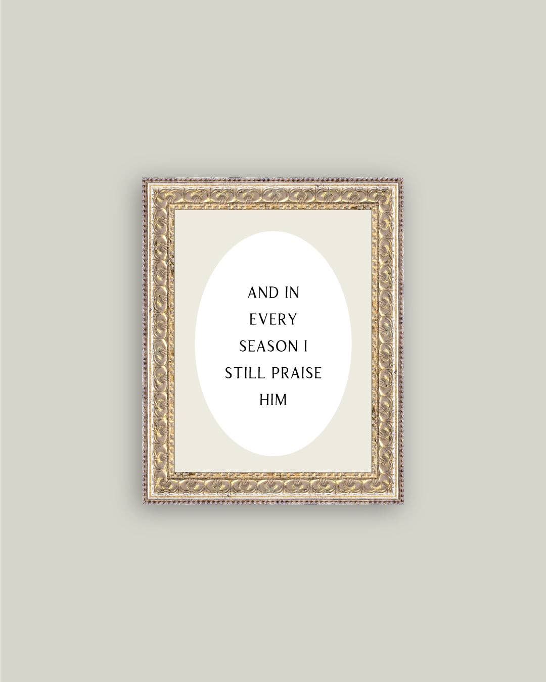And In Every Season Framed Print