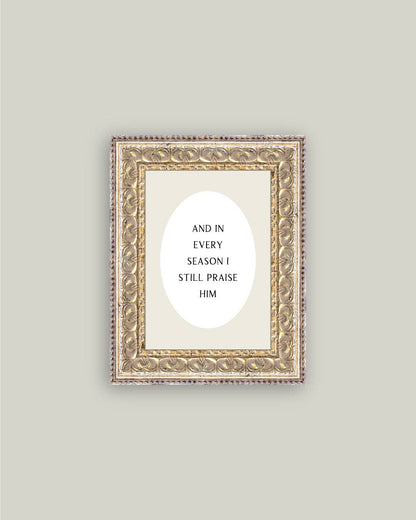 And In Every Season Framed Print