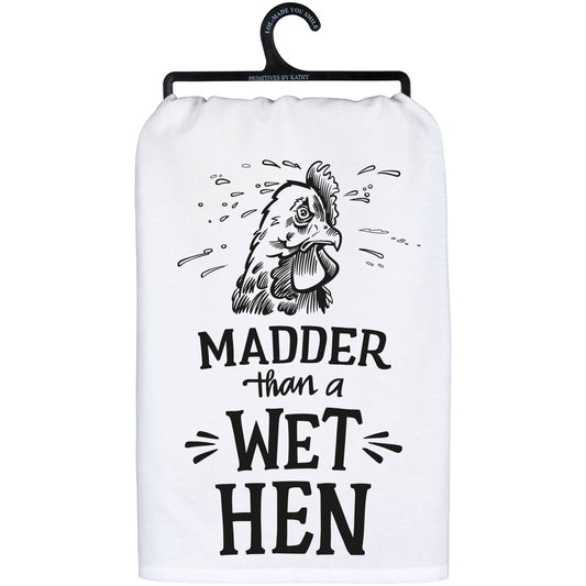 'Madder Than A Wet Hen' Kitchen Towel