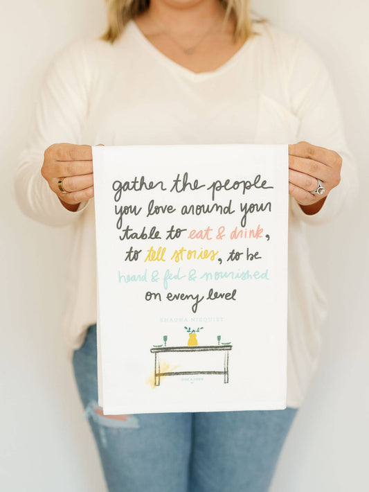 'Gather The People You Love' Flour Sack Towel