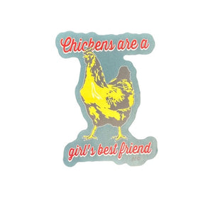 ‘Chicken’s are a Girl’s Best Friend’ Sticker