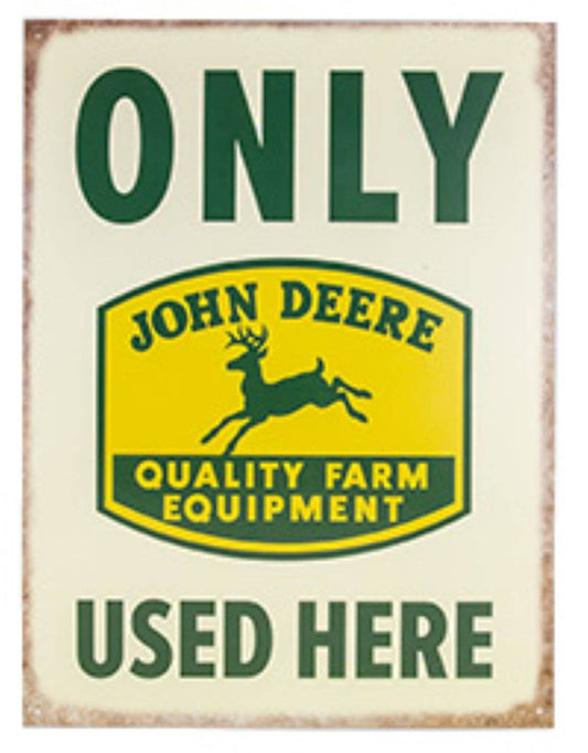 'John Deere Only Deere Used Here' Metal Sign