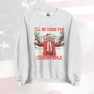 'I'll Be Home For Christmas' Trump Ash Crewneck