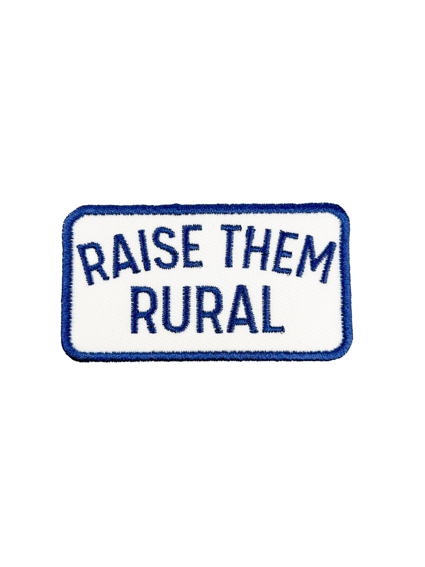 'Raise them Rural' Embroidered Iron-On Patch