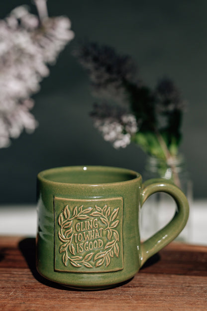 Cling to What is Good Mug