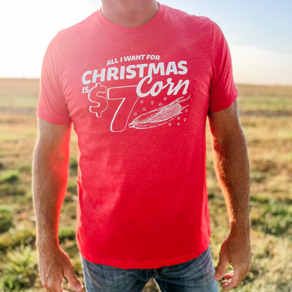 All I Want For Christmas Is $7 Corn Red Tee