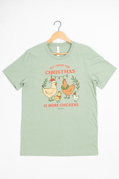 'All I Want for Christmas is More Chickens' Sage Tee