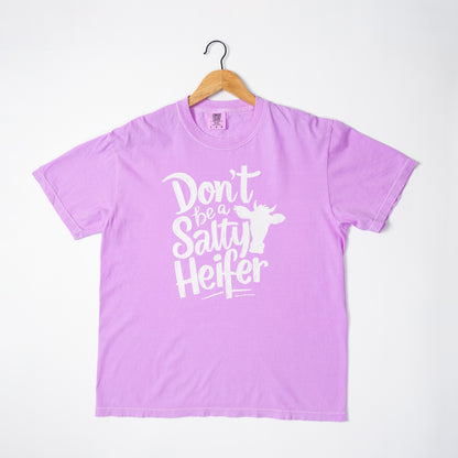 Don't be a Salty Heifer Tee