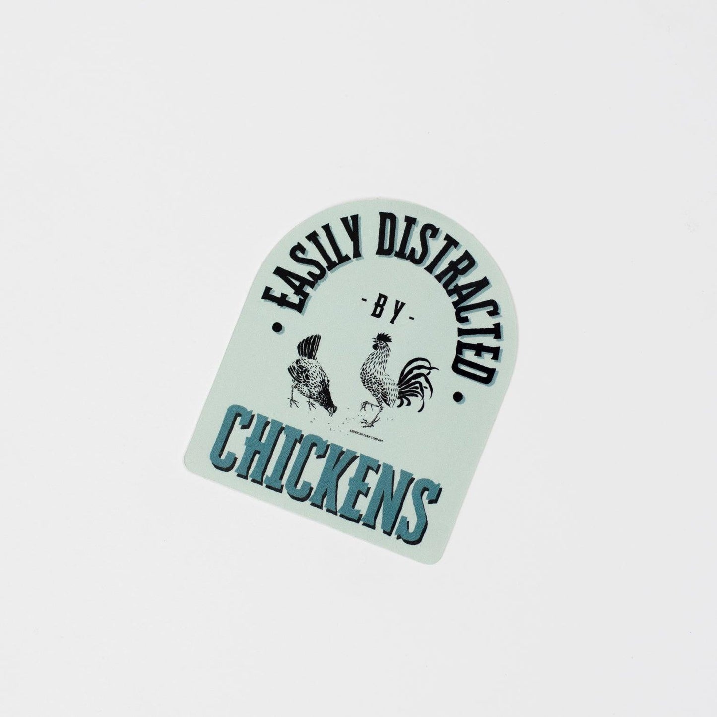 'Easily Distracted by Chickens' Sticker - American Farm Company