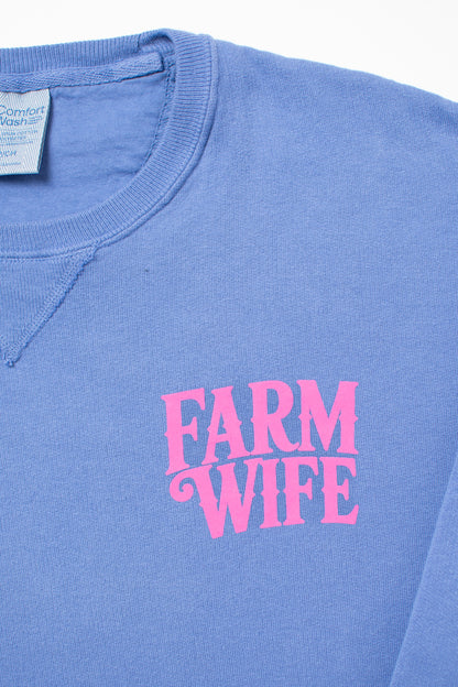'Farm Wife - He Farms. I Do Everything Else.' Crewneck
