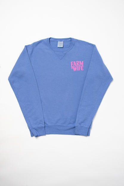 'Farm Wife - He Farms. I Do Everything Else.' Crewneck