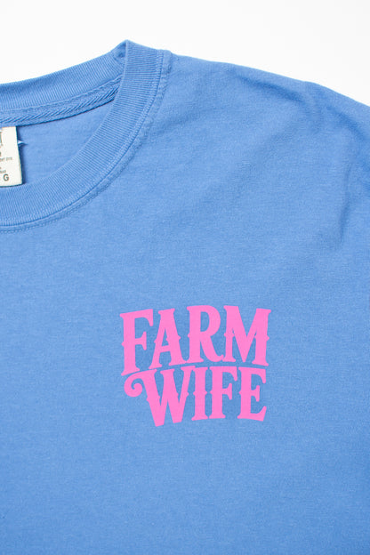 'Farm Wife - He Farms. I Do Everything Else.' Tee