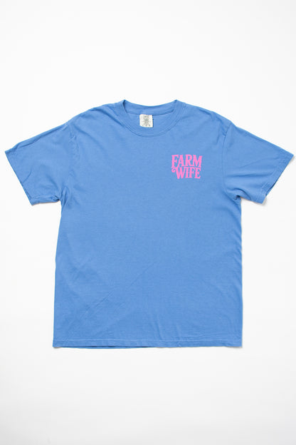 'Farm Wife - He Farms. I Do Everything Else.' Tee
