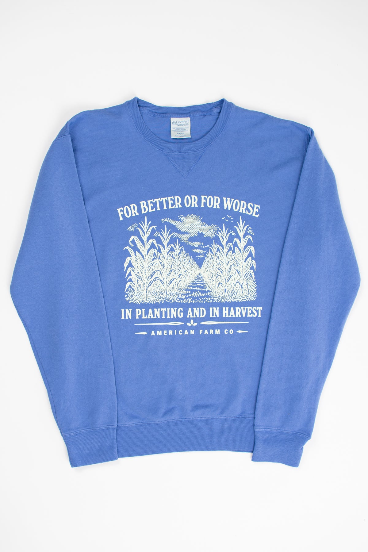 For Better or For Worse, In Planting and In Harvest' Blue Crewneck