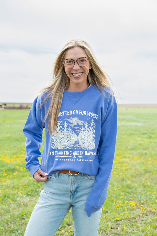 'For Better or For Worse, In Planting and In Harvest' Blue Crewneck