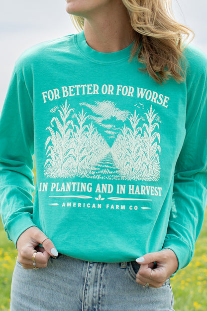 For Better or For Worse, In Planting and In Harvest' Green Long Sleeve