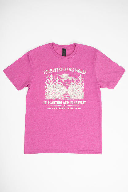 For Better or For Worse, In Planting and In Harvest' Tee