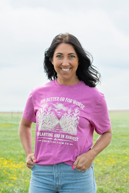 'For Better or For Worse, In Planting and In Harvest' Tee