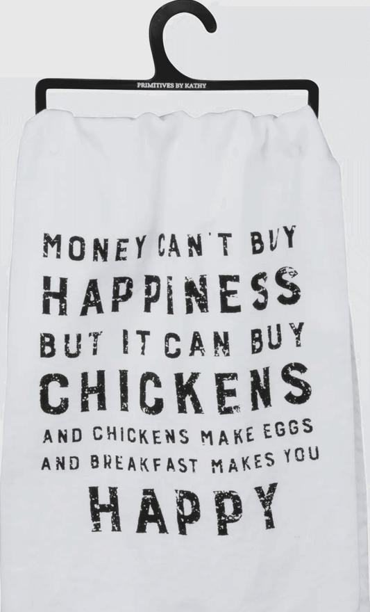 'Happiness But It Can Buy Chickens' Kitchen Towel - American Farm Company