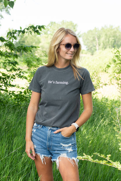 'He's Farming.' Charcoal Tee