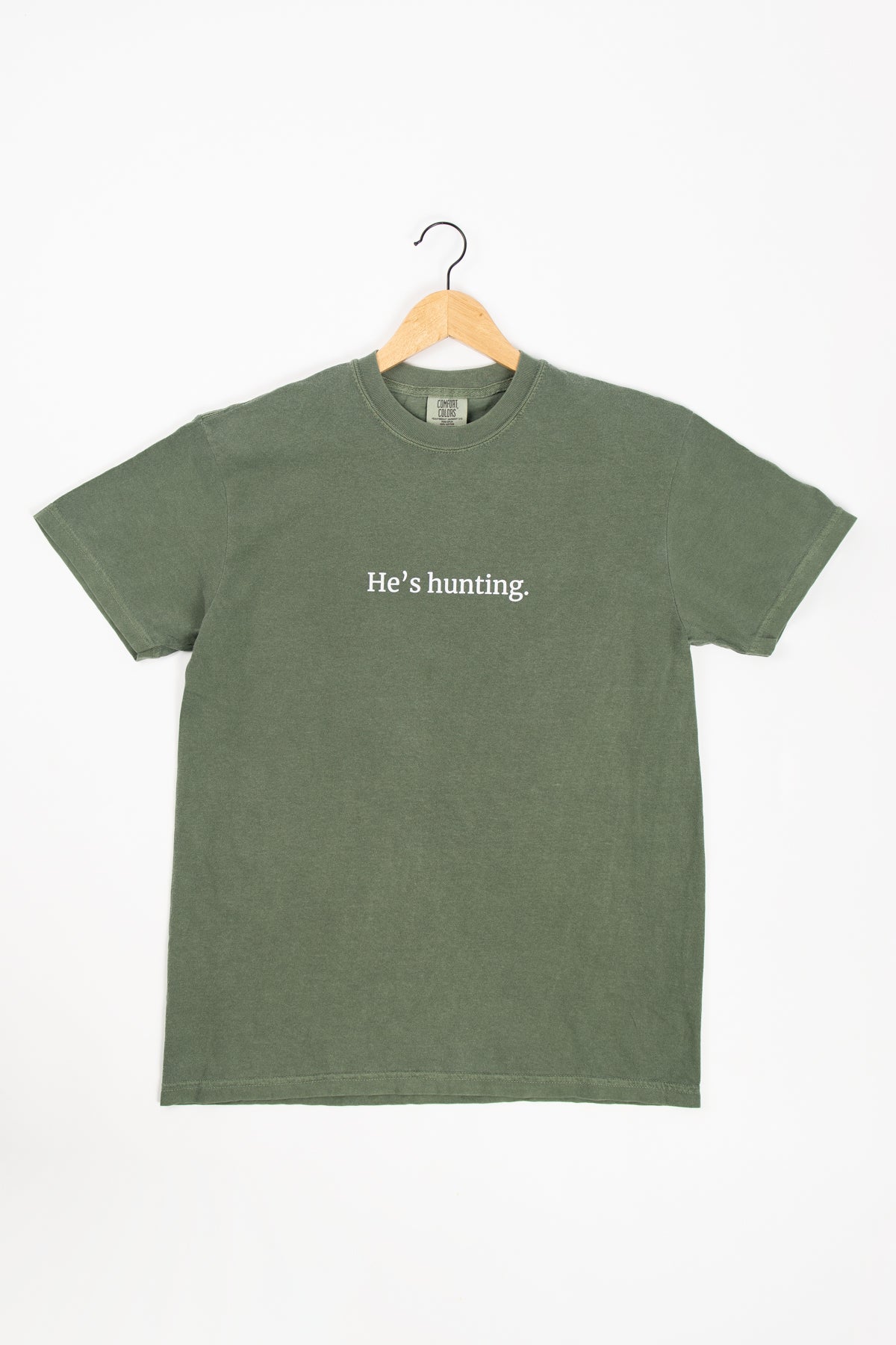 'He's Hunting.' Green Tee
