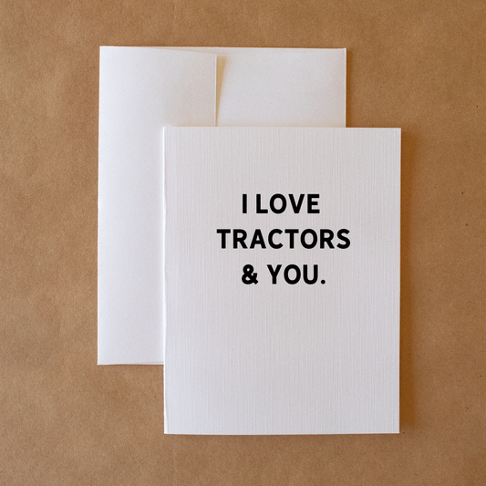 I Love Tractors & You - Valentines Card