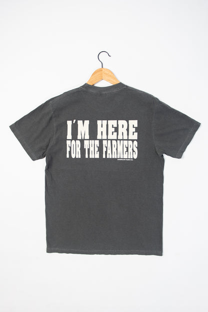 'I'm Here for the Farmers' Charcoal Tee