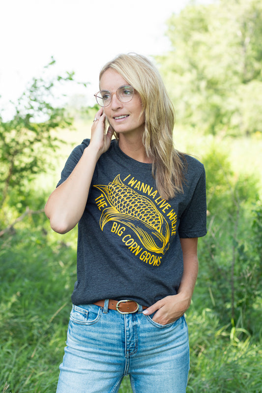 'I Wanna Live Where the Big Corn Grows' Tee