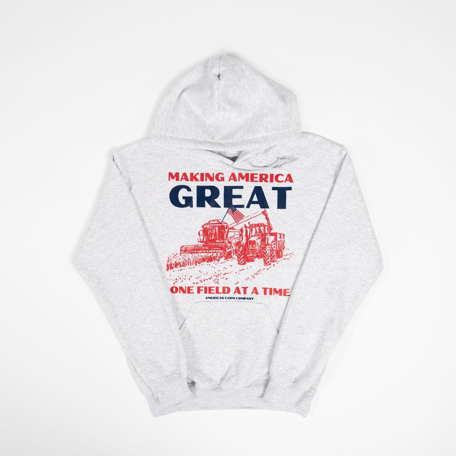 Making America Great One Field at a Time Hoodie American Farm Company