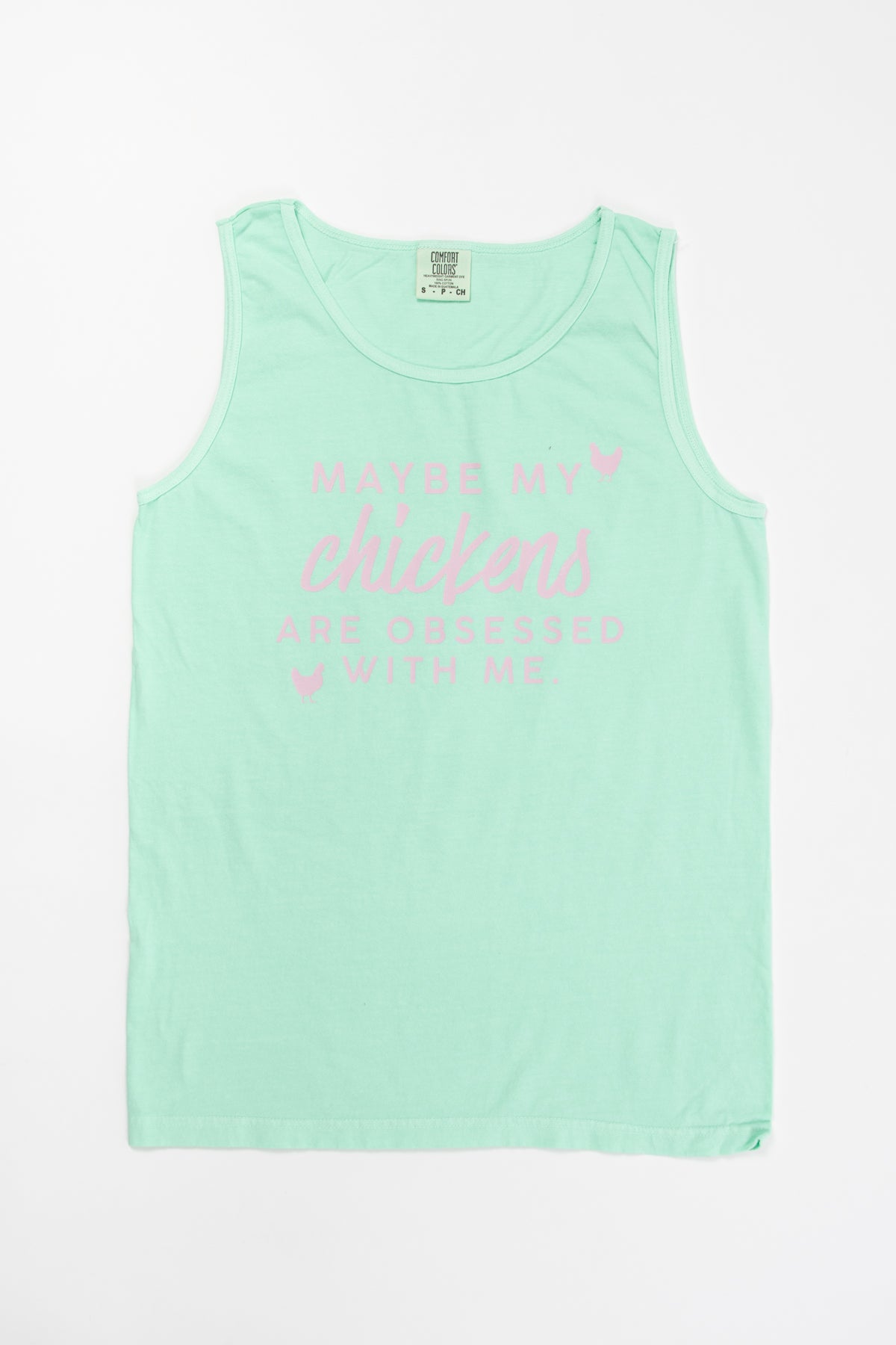 'Maybe my Chickens are Obsessed with Me' Tank Top