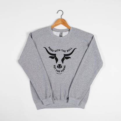 'Mess with the Bull, Get the Horns' Crewneck