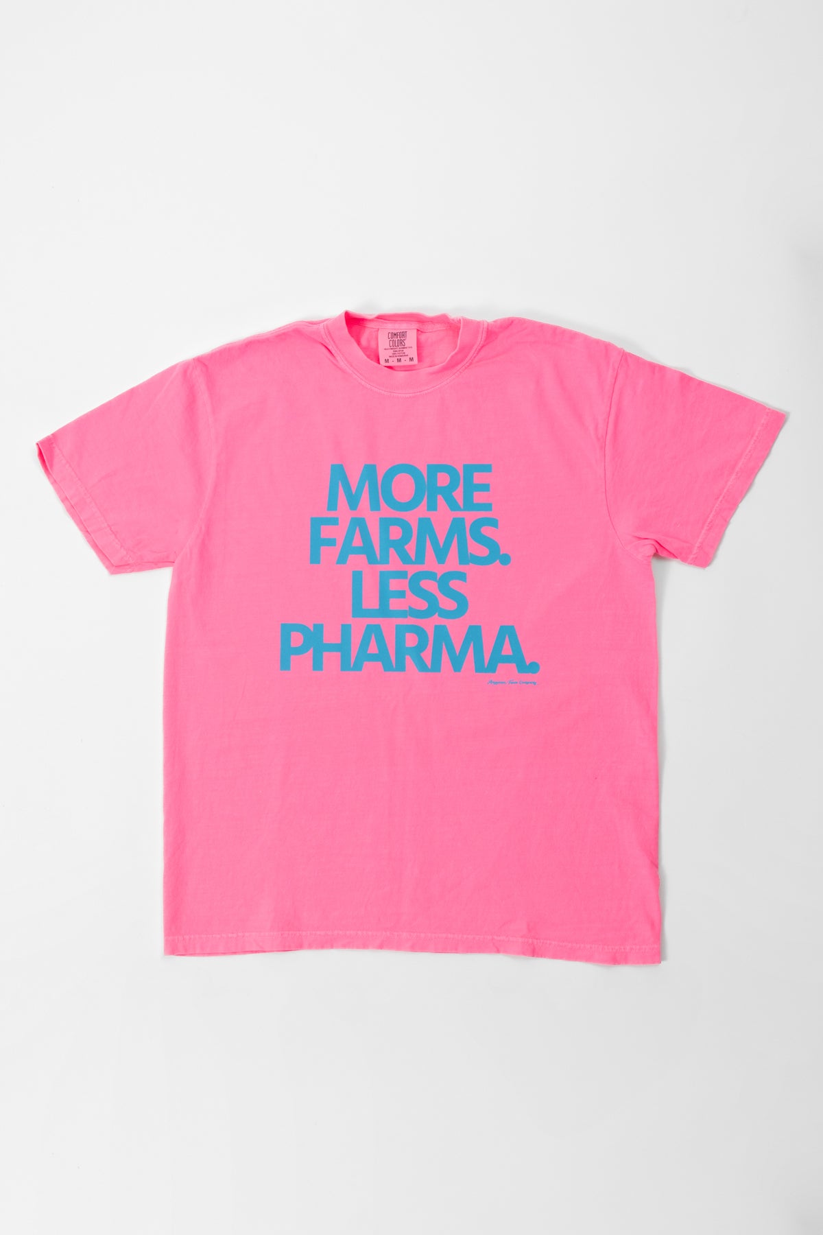 'More Farms. Less Pharma.' Neon Pink Tee