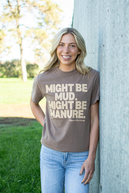 'Mud or Manure' Adult T-Shirt - Brown