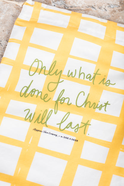 'Only what is done for Christ will last' Bread Bag