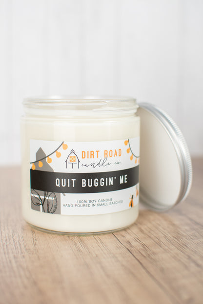 Quit Buggin' Me Candle